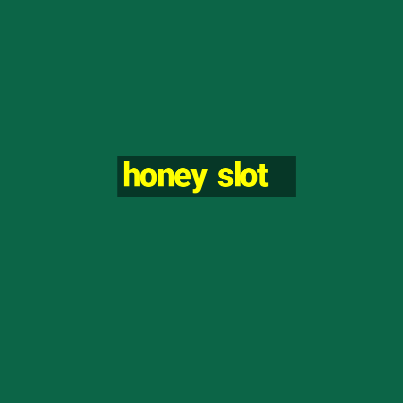 honey slot