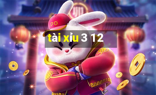 tài xỉu 3 1 2