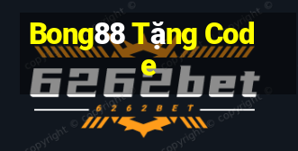 Bong88 Tặng Code