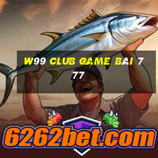 W99 Club Game Bài 777