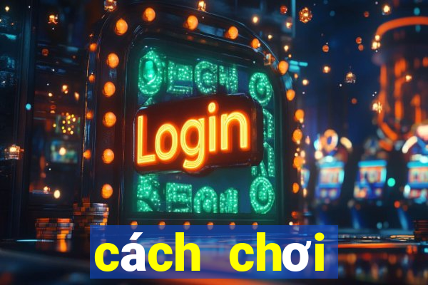 cách chơi baccarat kubet