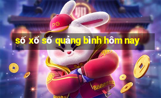 số xổ số quảng bình hôm nay