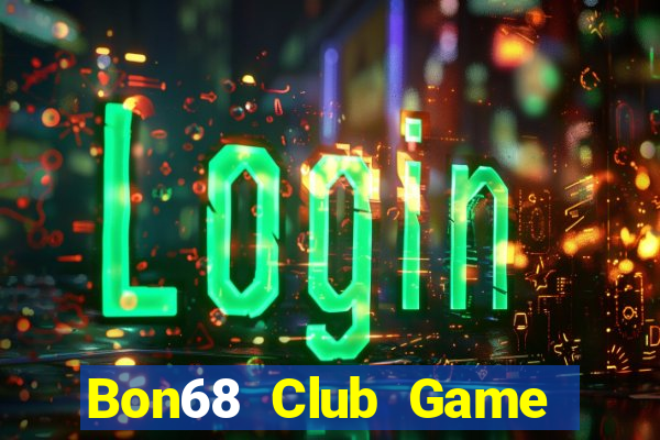 Bon68 Club Game Bài 3 Cây Đổi Thưởng