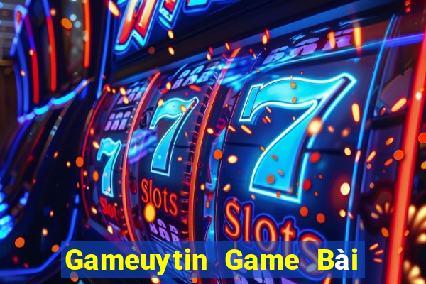 Gameuytin Game Bài Uy Tín Nhất 2024