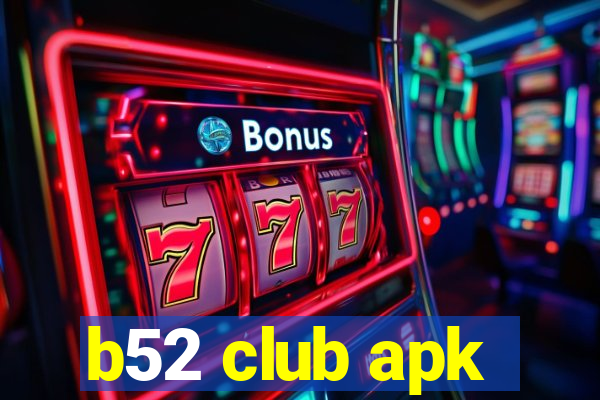 b52 club apk