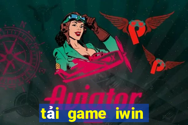 tai game iwin mien phi