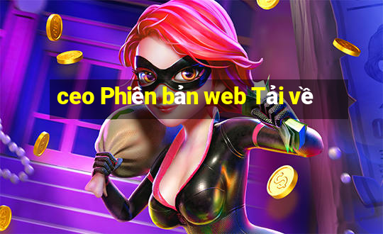 ceo Phiên bản web Tải về