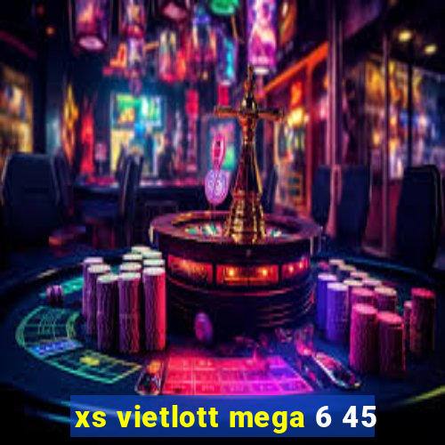 xs vietlott mega 6 45