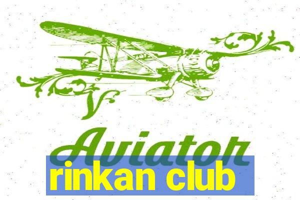 rinkan club