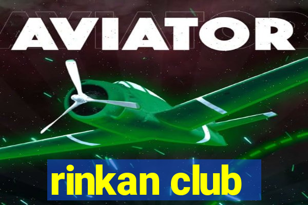 rinkan club