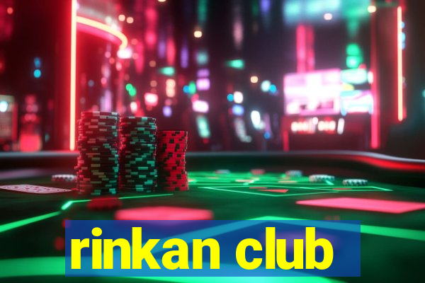 rinkan club