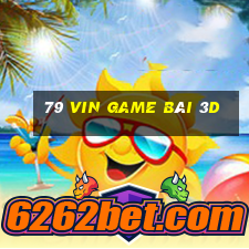 79 Vin Game Bài 3D