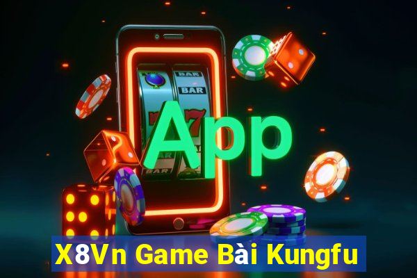 X8Vn Game Bài Kungfu