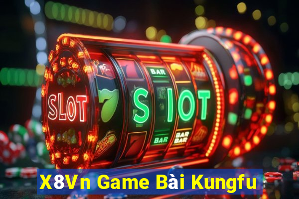 X8Vn Game Bài Kungfu