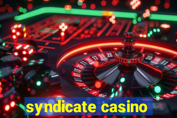 syndicate casino