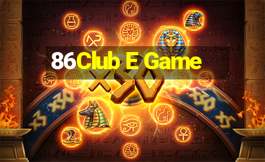 86Club E Game