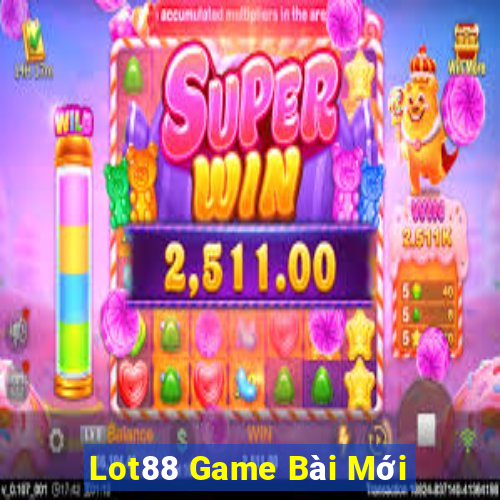 Lot88 Game Bài Mới