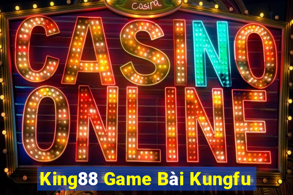 King88 Game Bài Kungfu