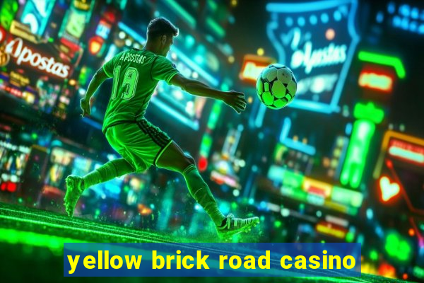 yellow brick road casino