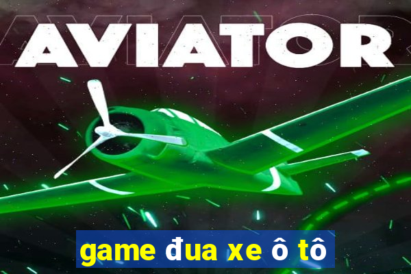 game đua xe ô tô