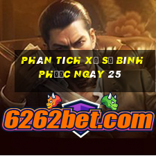 Phân tích Xổ Số Bình Phước ngày 25