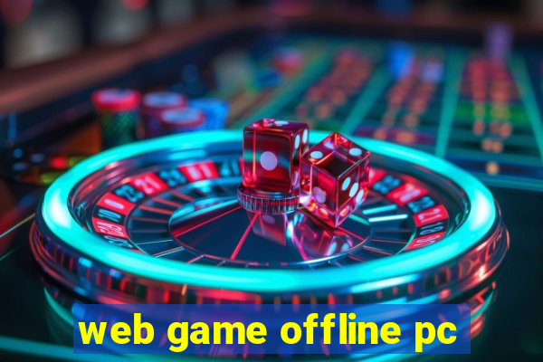 web game offline pc