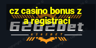 cz casino bonus za registraci