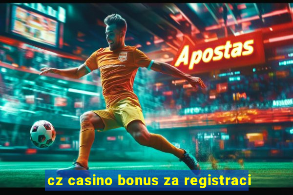 cz casino bonus za registraci