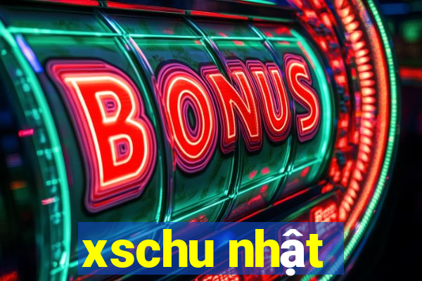 xschu nhật