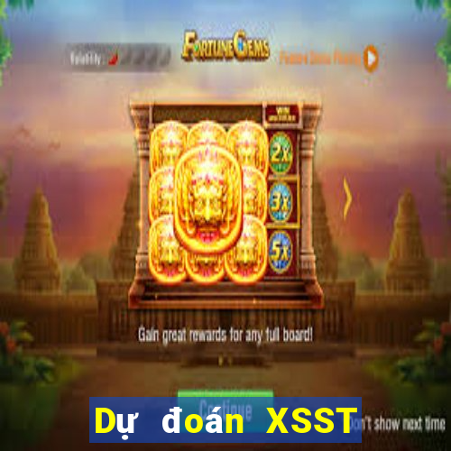 Dự đoán XSST ngày mai