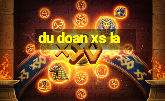 du doan xs la