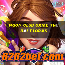 Ngon Club Game Thẻ Bài Eloras