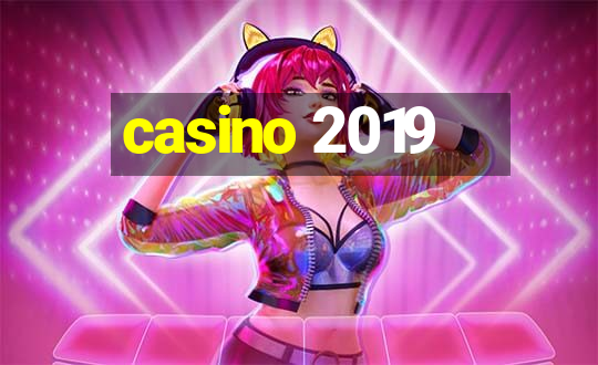 casino 2019