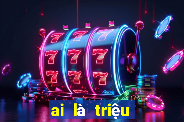 ai là triệu phú game