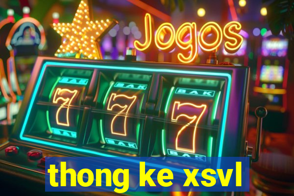 thong ke xsvl