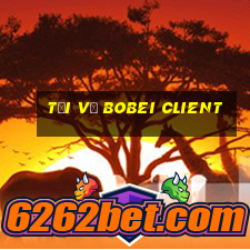 Tải về Bobei Client