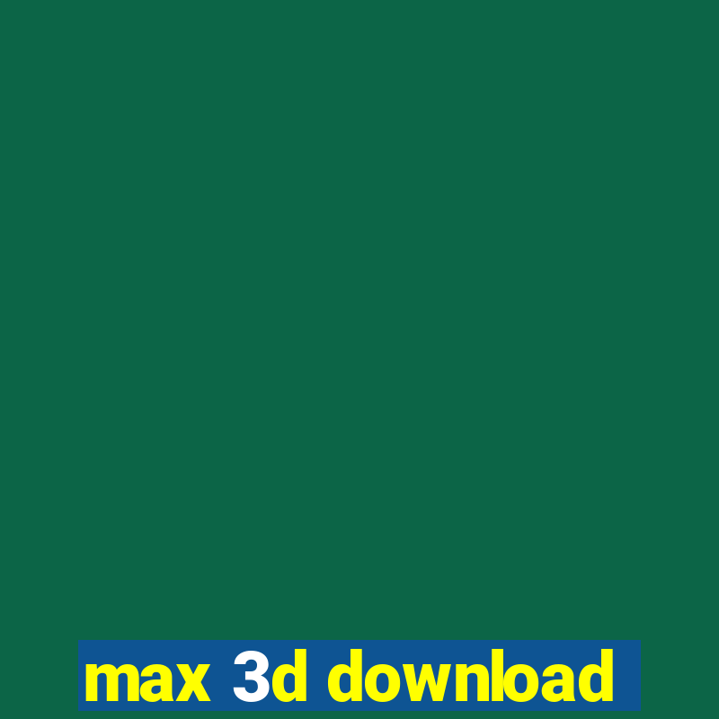 max 3d download