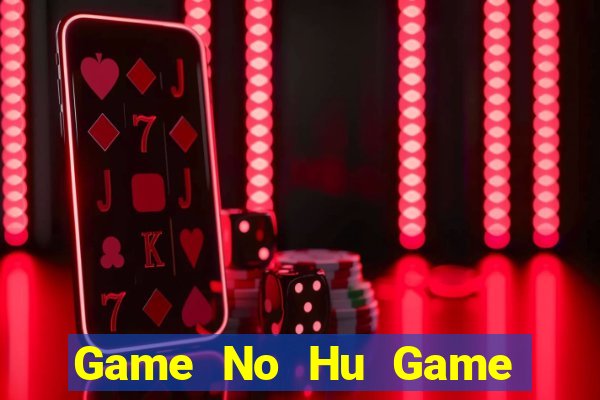 Game No Hu Game Bài 88 Club