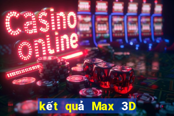 kết quả Max 3D pro ngày 13