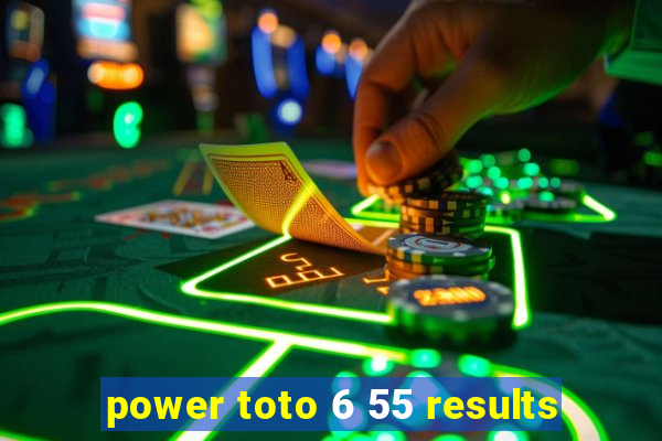 power toto 6 55 results