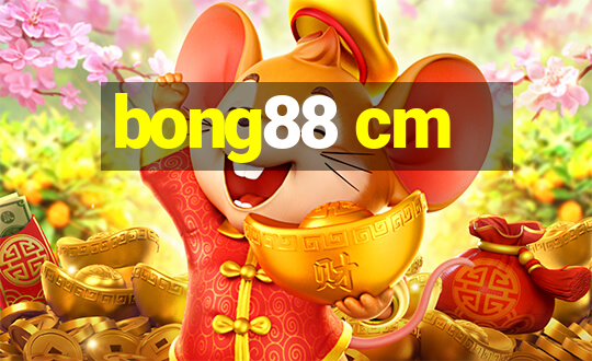 bong88 cm