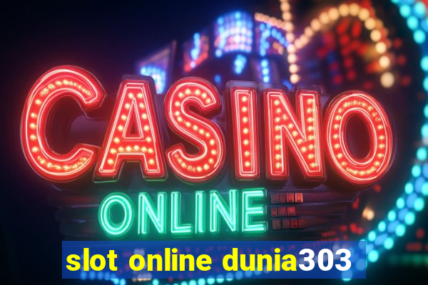 slot online dunia303