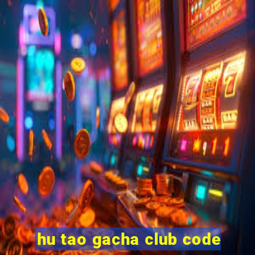 hu tao gacha club code