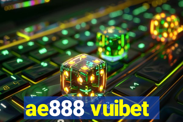 ae888 vuibet