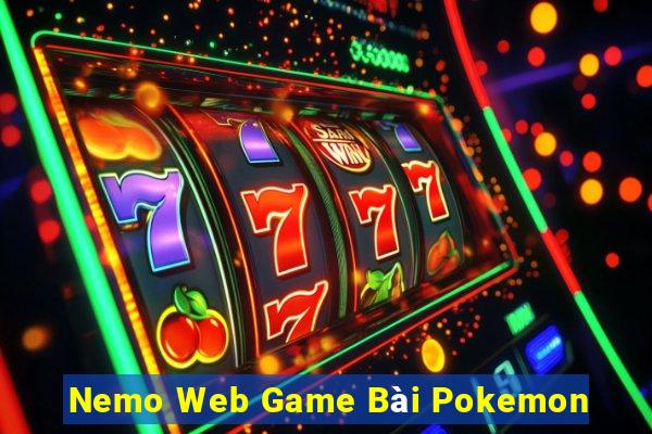 Nemo Web Game Bài Pokemon