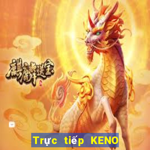 Trực tiếp KENO ngày 1