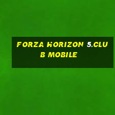 forza horizon 5.club mobile