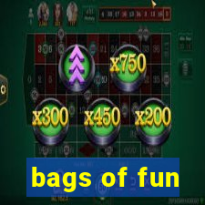 bags of fun