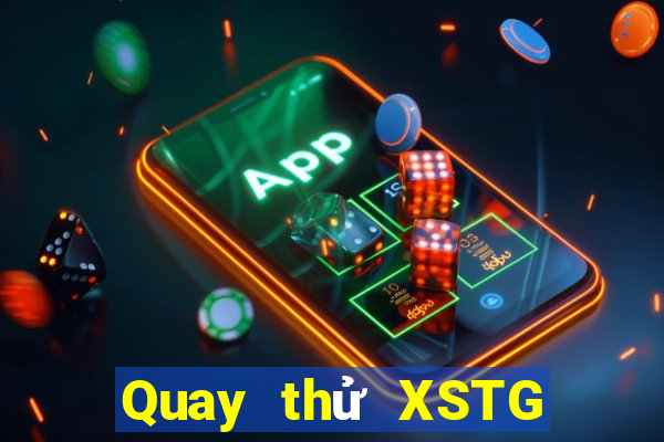 Quay thử XSTG ngày 20