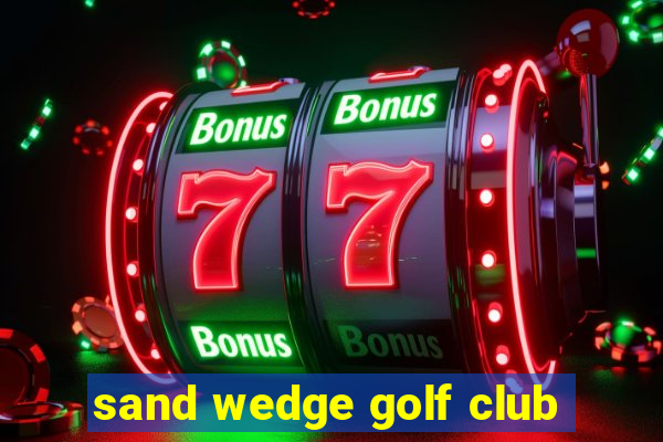 sand wedge golf club